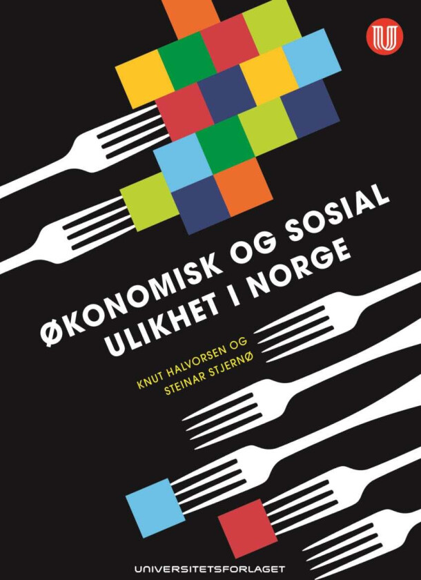 Økonomisk og sosial ulikhet i Norge av Knut Halvorsen, Steinar Stjernø