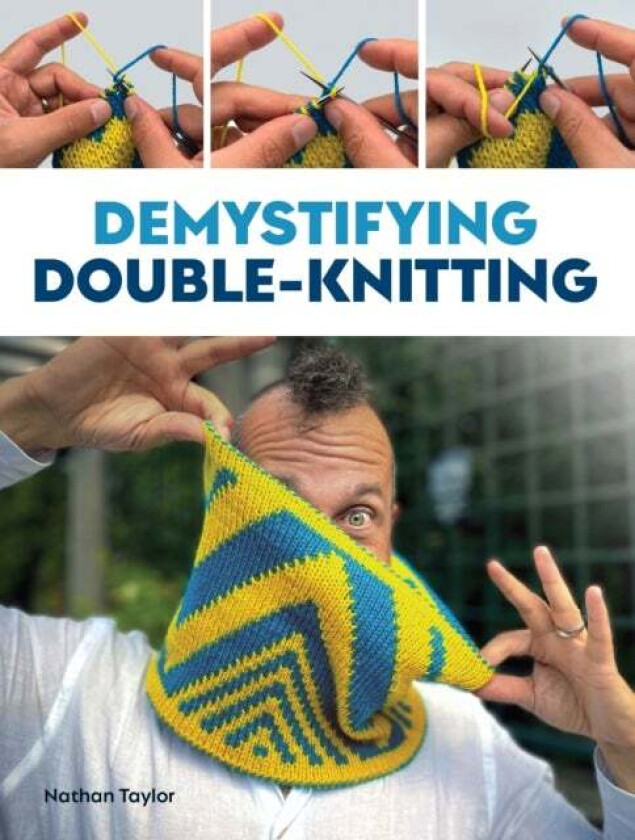 Demystifying Double Knitting av Nathan Taylor