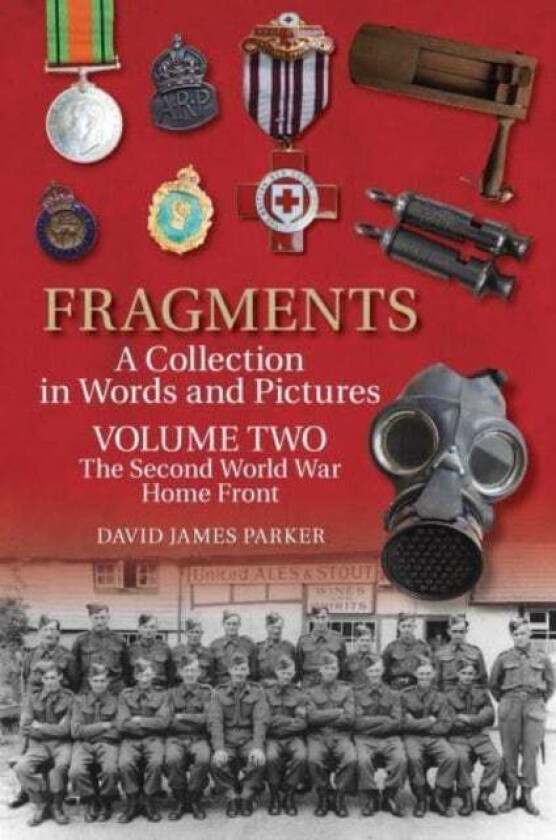 Fragments A Collection in Words and Pictures av David James Parker