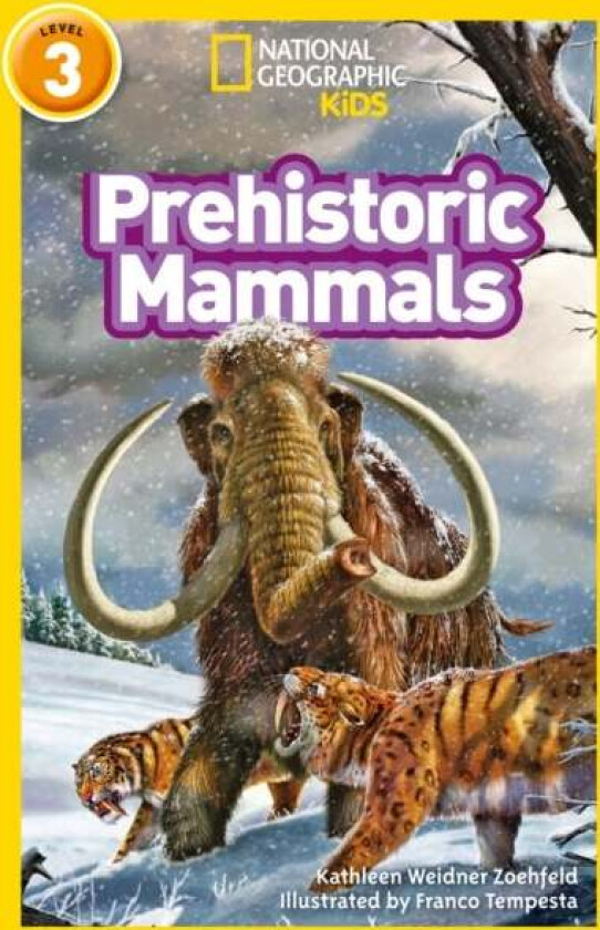 Prehistoric Mammals av Kathleen Weidner Zoehfeld, National Geographic Kids
