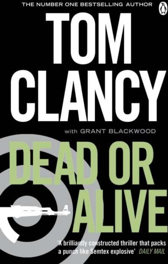 Dead or Alive av Tom Clancy, Grant Blackwood