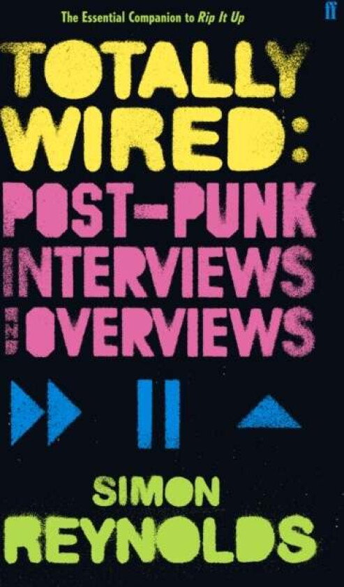 Totally Wired av Simon Reynolds