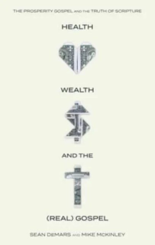 Health, Wealth, and the (Real) Gospel av Sean Demars, Mike McKinley