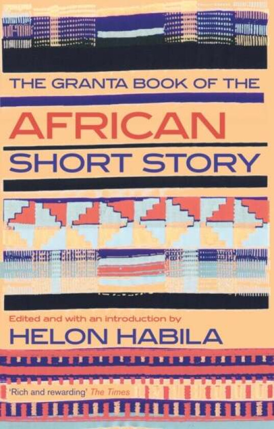 The Granta Book of the African Short Story av Helon Habila