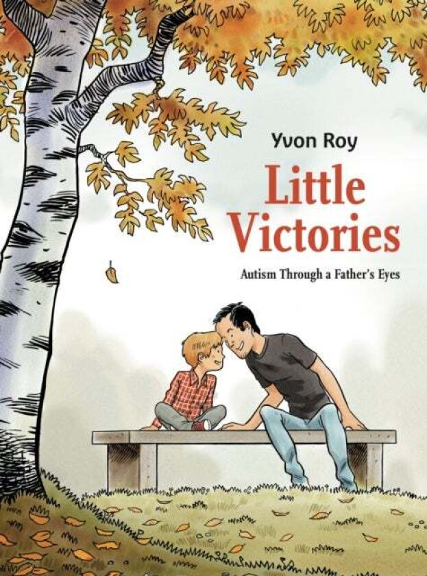 Little Victories: Autism Through a Father&#039;s Eyes av Yvon Roy