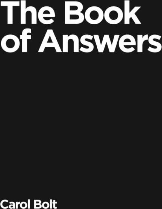 The Book Of Answers av Carol Bolt