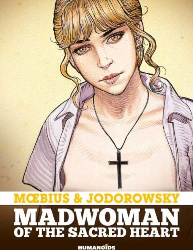 Madwoman of the Sacred Heart av Alejandro Jodorowsky, Moebius