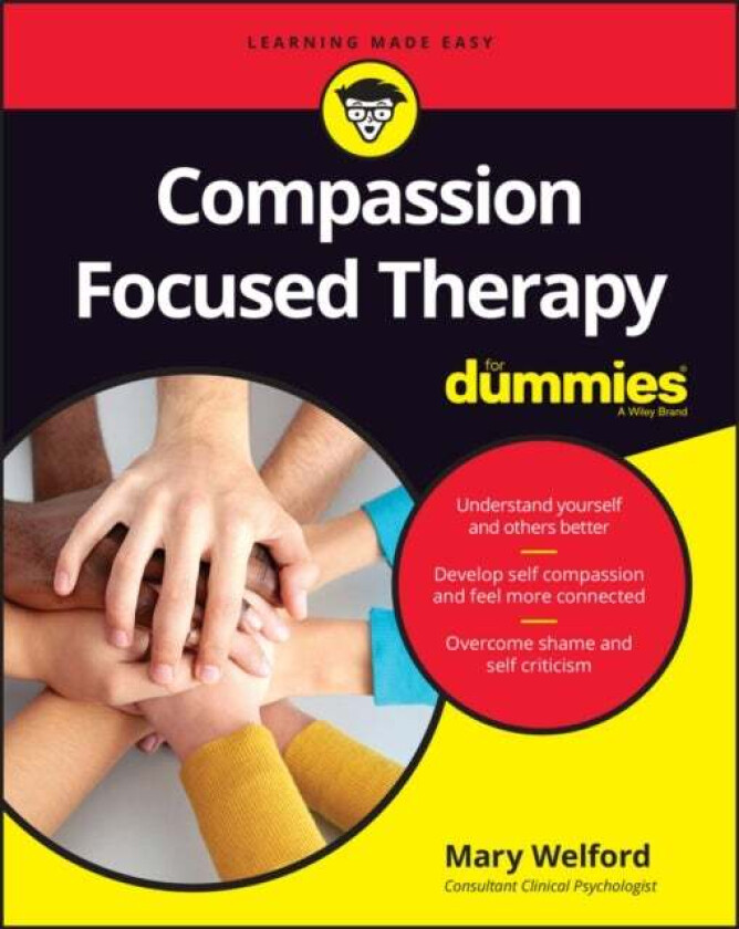 Compassion Focused Therapy For Dummies av Mary Welford