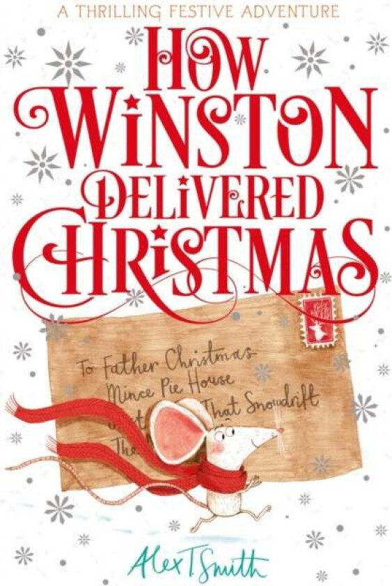 How Winston Delivered Christmas av Alex T. Smith
