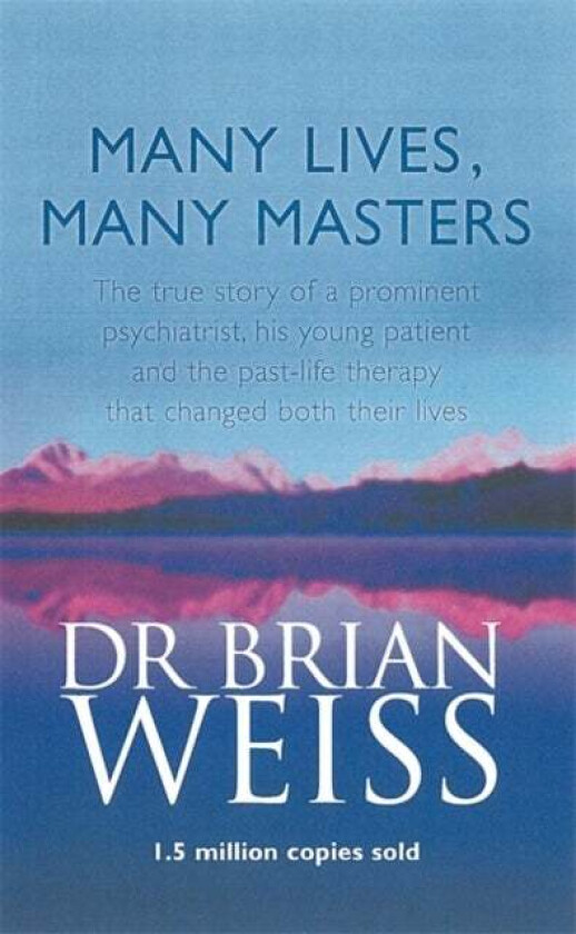 Many Lives, Many Masters av Dr. Brian Weiss