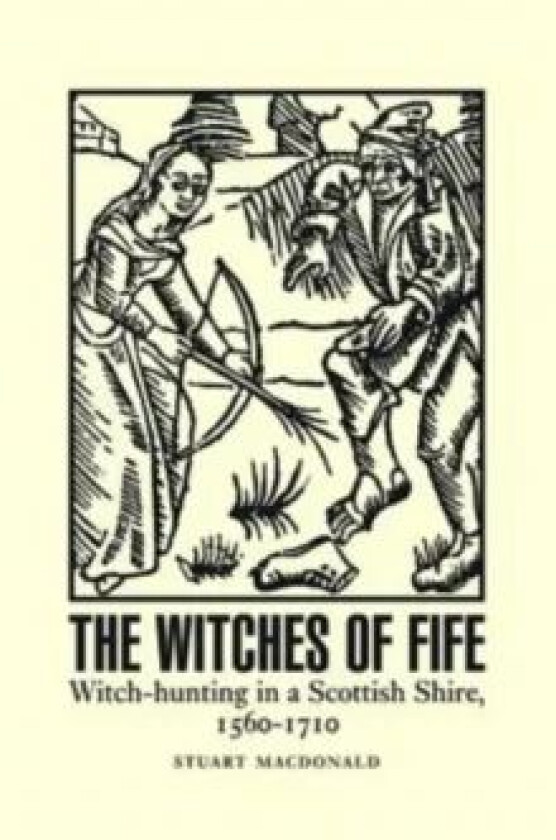 The Witches of Fife av Stuart MacDonald
