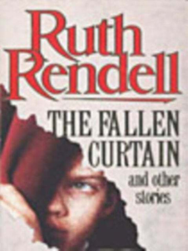 The Fallen Curtain And Other Stories av Ruth Rendell