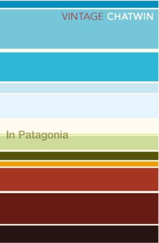 In Patagonia av Bruce Chatwin