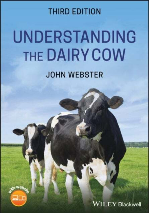 Understanding the Dairy Cow av John (University of Bristol) Webster
