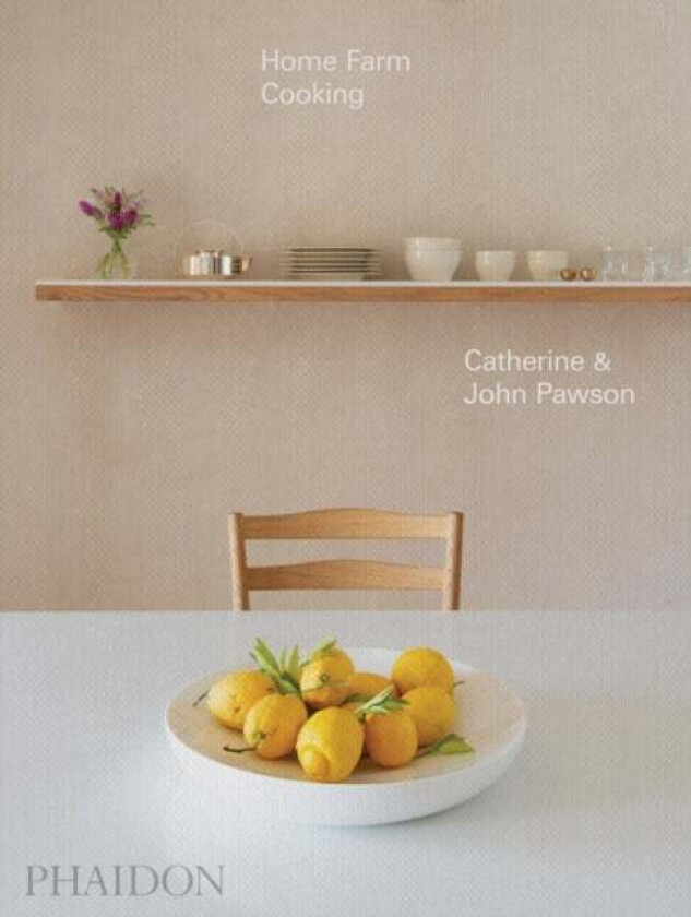 Home farm cooking av Catherine Pawson, John Pawson