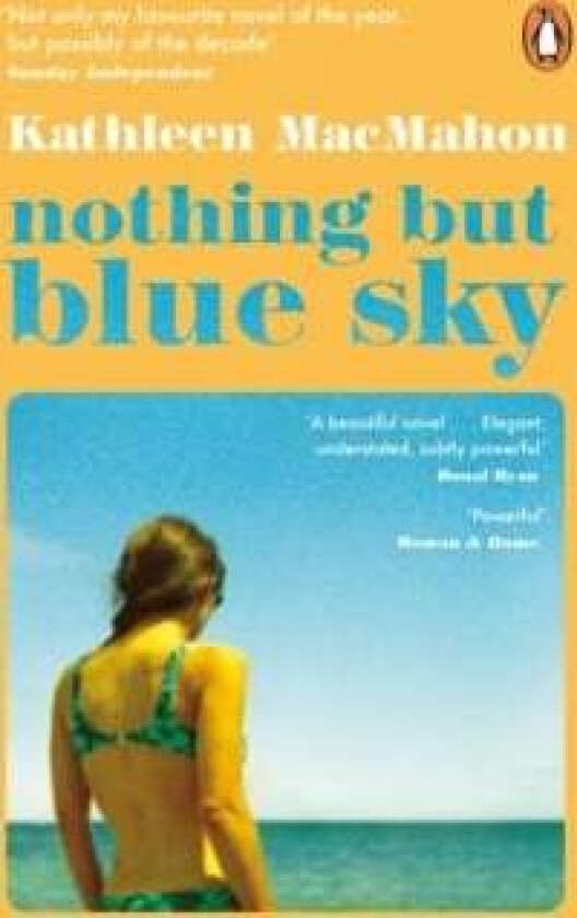 Nothing but blue sky av Kathleen MacMahon