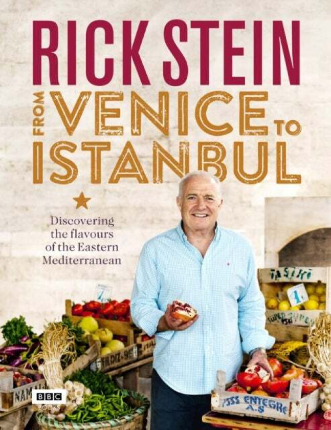 Rick Stein: From Venice to Istanbul av Rick Stein