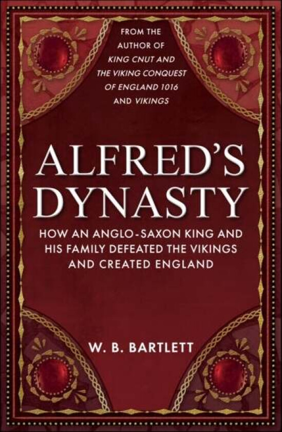Alfred's Dynasty av W. B. Bartlett
