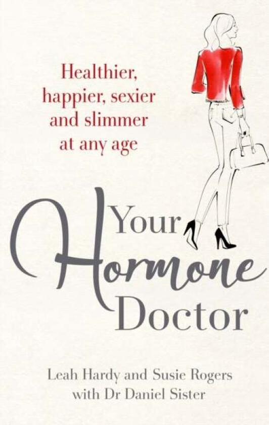 Your Hormone Doctor av Leah Hardy, Susie Rogers, Dr Daniel Sister