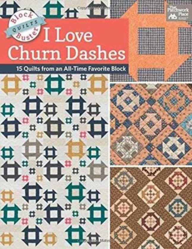 Block-Buster Quilts - I Love Churn Dashes av Karen M Burns