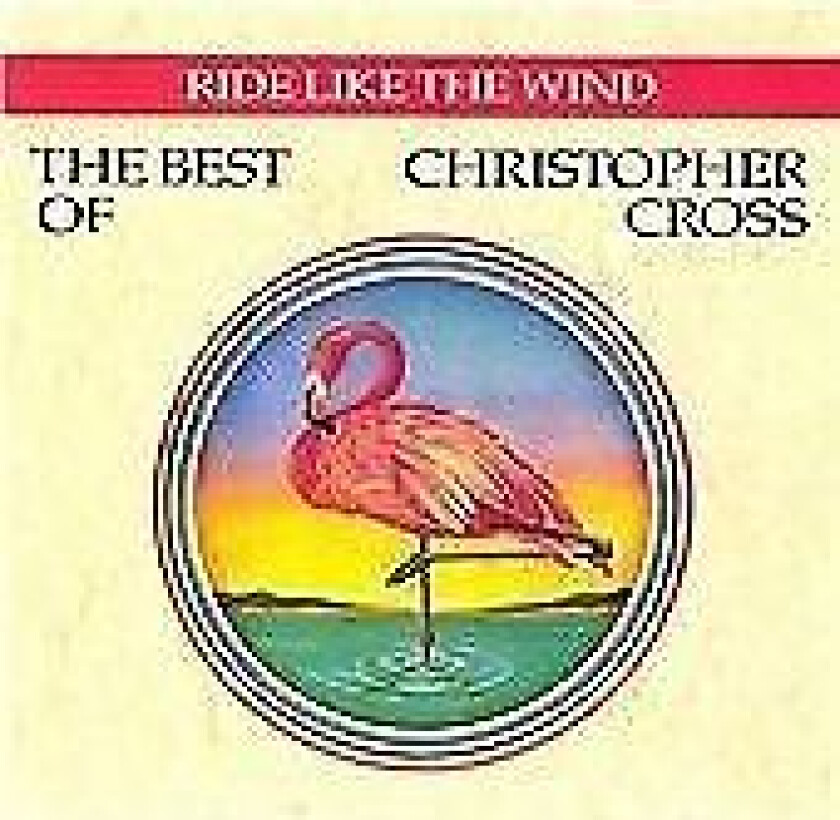 Christopher Cross : Ride Like the Wind: The Best of Christopher Cross CD (2006)