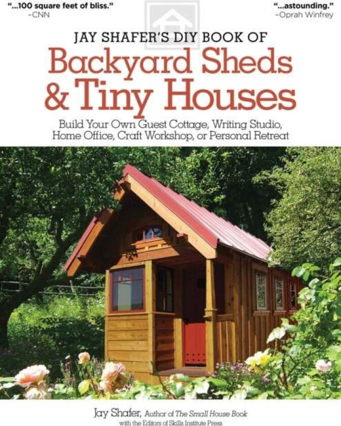 Jay Shafer's DIY Book of Backyard Sheds & Tiny Houses av Jay Shafer