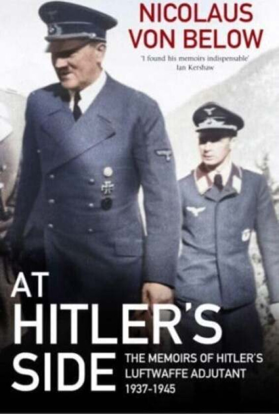 At Hitler's Side av Nicolaus von Below