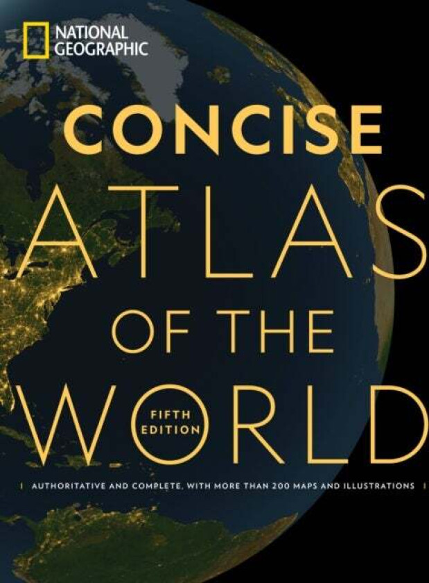 National Geographic Concise Atlas of the World, 5th Edition av National Geographic