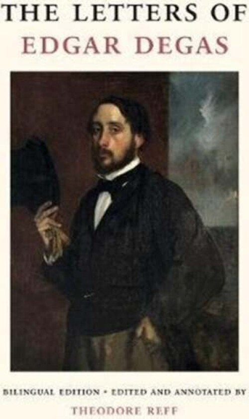 The Letters of Edgar Degas av Theodore (Columbia University) Reff