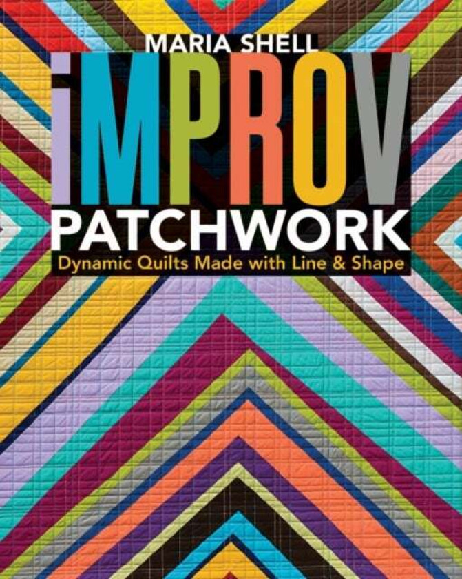 Improv Patchwork av Maria Shell