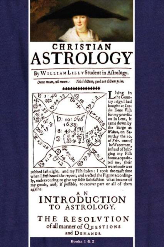 Christian Astrology, Books 1 & 2 av William Lilly