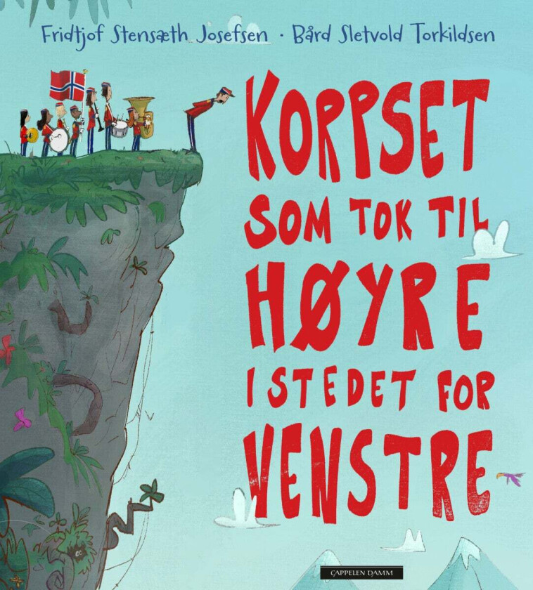 Korpset som tok til høyre i stedet for venstre av Fridtjof Stensæth Josefsen