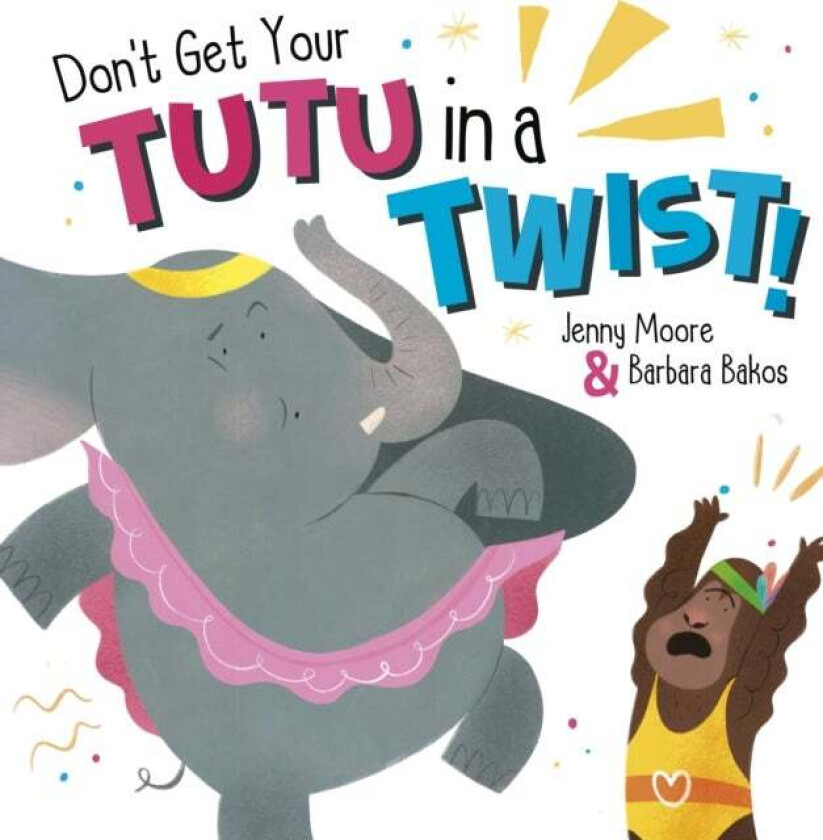 Don't Get Your Tutu in a Twist av Jenny Moore