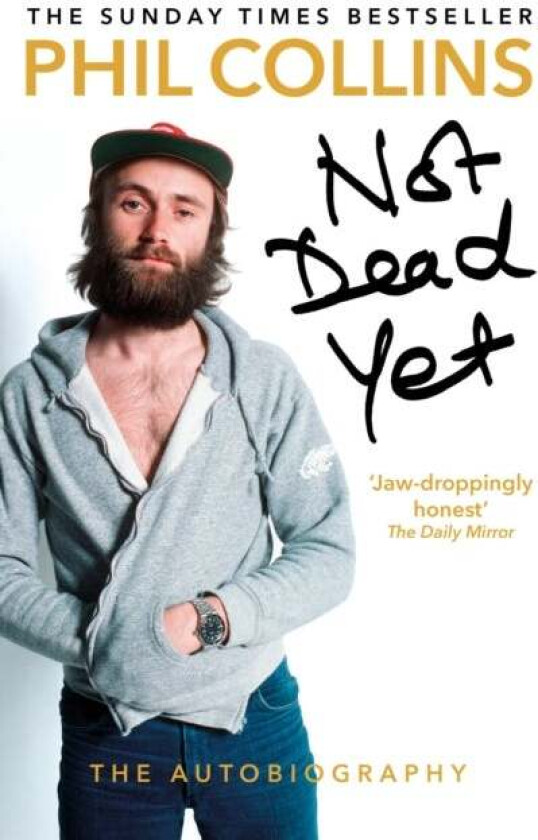 Not Dead Yet: The Autobiography av Phil Collins