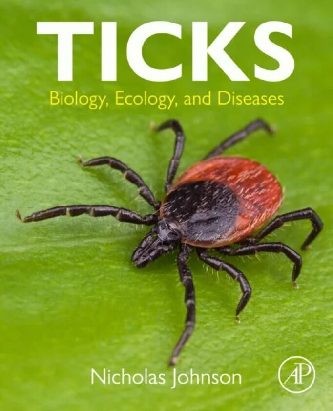 Ticks av Nicholas (Animal Health and Veterinary Laboratories Agency Surrey UK) Johnson