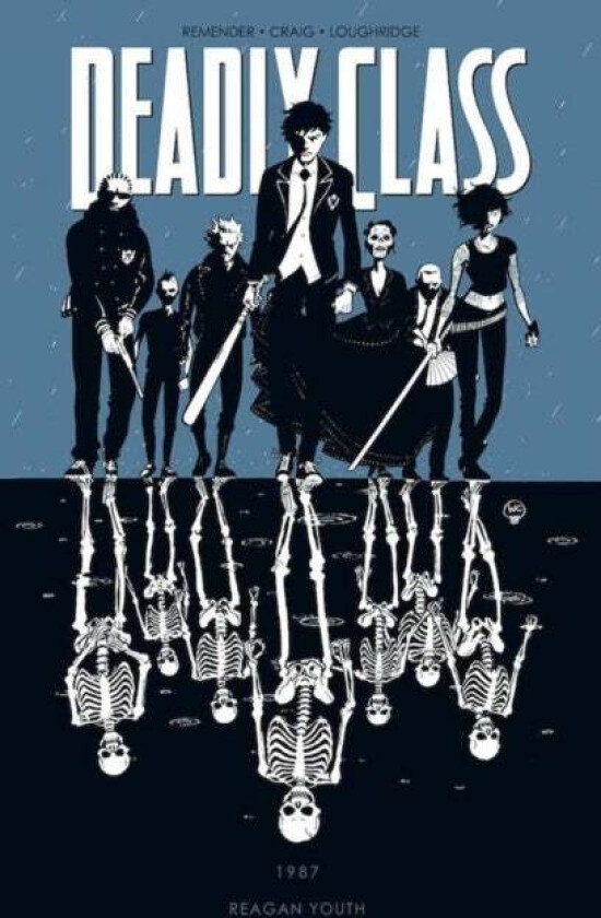 Deadly Class Volume 1: Reagan Youth av Rick Remender