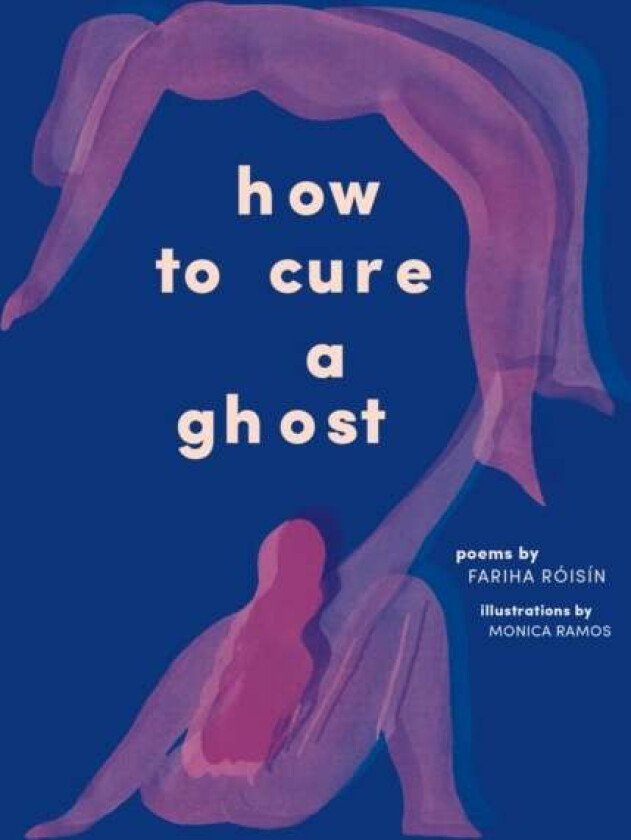 How to Cure a Ghost av Fariha Roisin