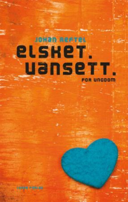 Elsket. Uansett av Johan Reftel