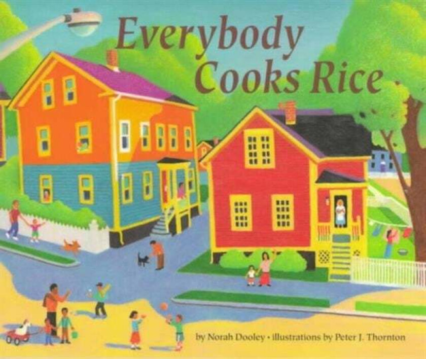 Everybody Cooks Rice av Norah Dooley, Peter J. Thornton