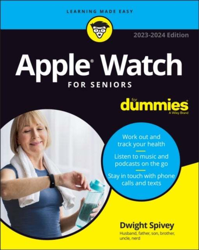 Apple Watch For Seniors For Dummies av Dwight Spivey