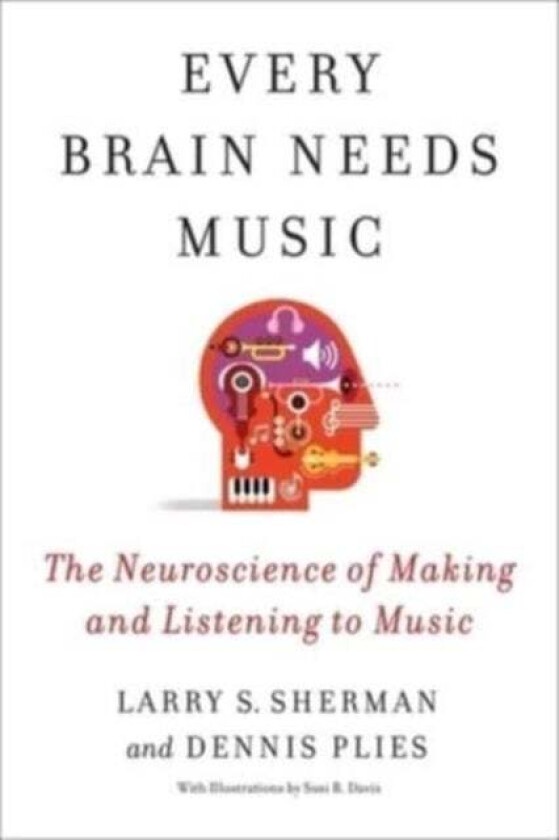 Every Brain Needs Music av Lawrence Sherman, Dennis Plies