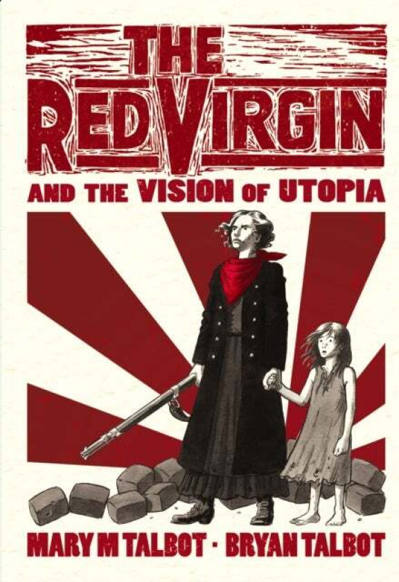 The Red Virgin and the Vision of Utopia av Bryan Talbot, Mary Talbot