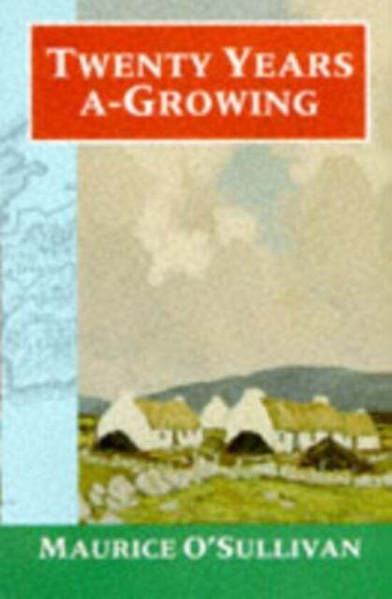 Twenty Years A-Growing av Maurice O'Sullivan