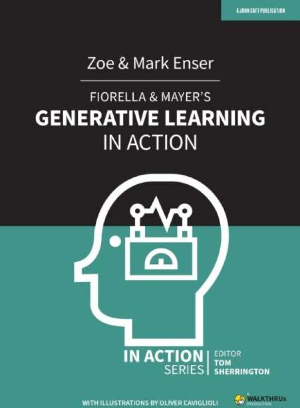 Fiorella & Mayer's Generative Learning in Action av Mark Enser, Zoe Enser