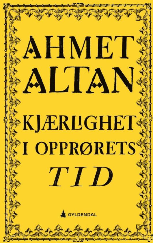 Kjærlighet i opprørets tid av Ahmet Altan