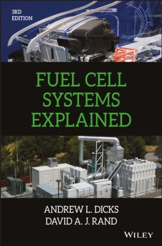 Fuel Cell Systems Explained av Andrew L. (BG Technology Loughborough UK) Dicks, David A. J. Rand