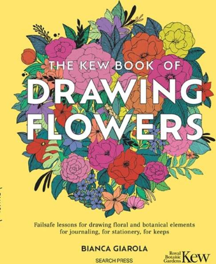 The Kew Book of Drawing Flowers av Bianca Giarola