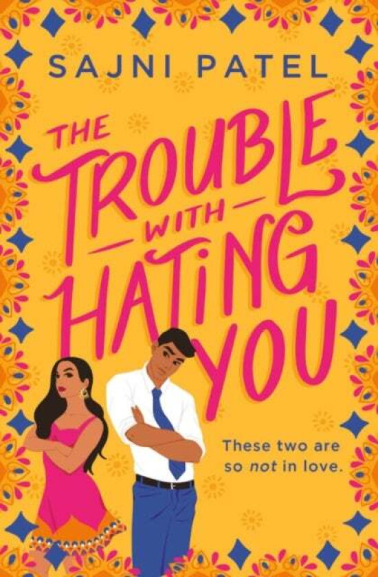 The Trouble with Hating You av Sajni Patel