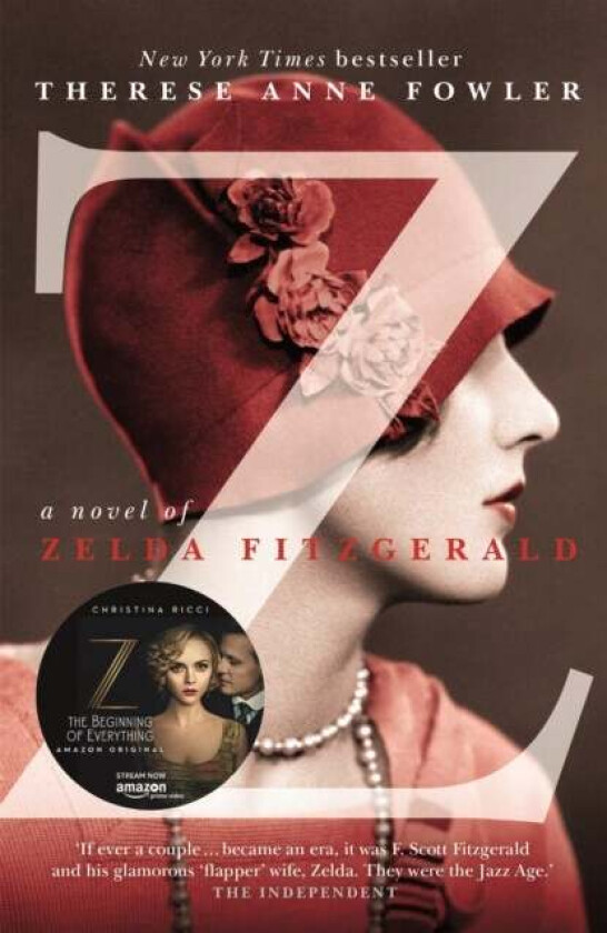 Z: A Novel of Zelda Fitzgerald av Therese Anne Fowler