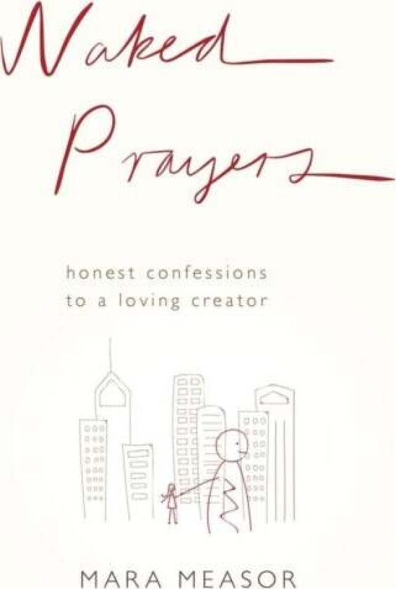 Naked Prayers av Mara Measor